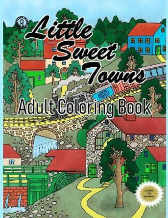 Little Sweet Towns: Adult Coloring Book by Inyourhead Entertainment Books 9781793076489