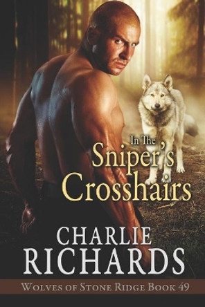 In the Sniper's Crosshairs by Charlie Richards 9781487426798