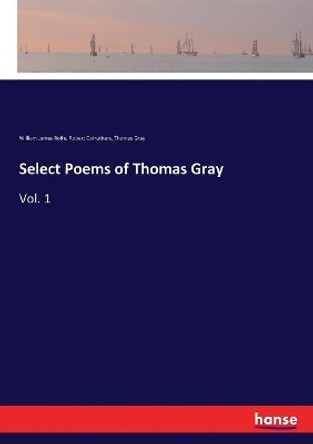 Select Poems of Thomas Gray by Thomas Gray 9783337407438