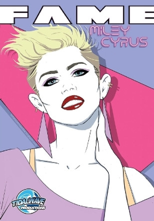 Fame: Miley Cyrus by Michael Frizell 9781948216531