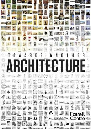 Towards Another Architecture: New Visions for the 21st Century by Owen Hopkins 9781848226777