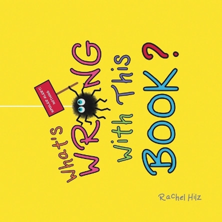 What's Wrong With This Book?: A Social Emotional Learning Story About Being Unique by Rachel Hilz 9781990531231