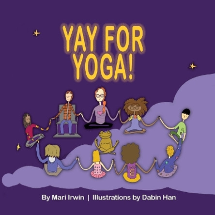 Yay for Yoga! by Mari Irwin 9781956688085