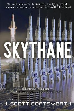 Skythane: Liminal Sky: Oberon Cycle Book 1 by J Scott Coatsworth 9781955778039