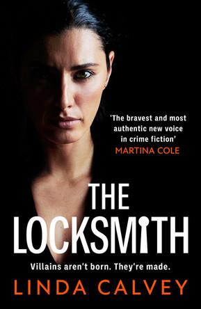 The Locksmith: 'The bravest new voice in crime fiction' Martina Cole by Linda Calvey