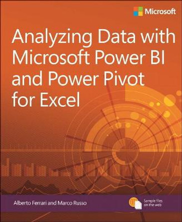 Analyzing Data with Power BI and Power Pivot for Excel by Alberto Ferrari