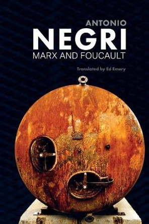 Marx and Foucault: Essays by Antonio Negri