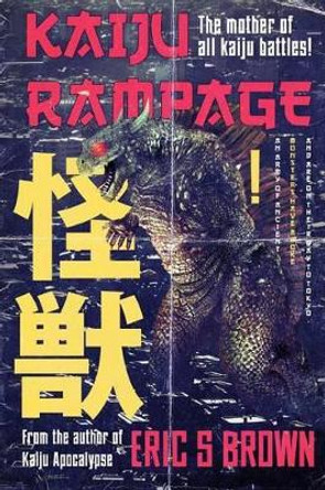 Kaiju Rampage by Eric S Brown 9781925493511