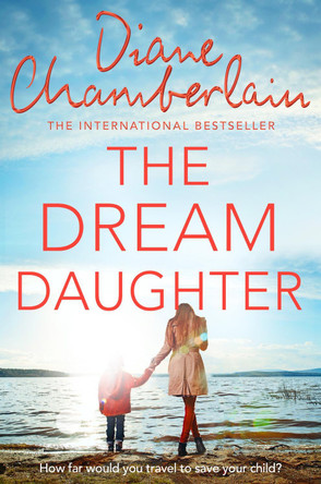 The Dream Daughter by Diane Chamberlain