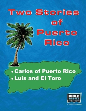Two Stories of Puerto Rico: Carlos of Puerto Rico / Luis and El Toro by Rose Mae Carvin 9781933206974