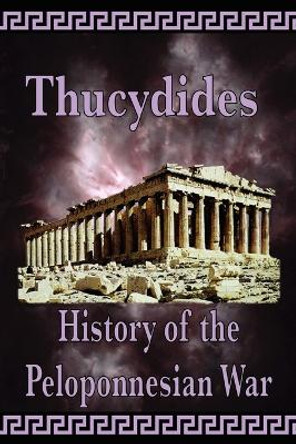 History of the Peloponnesian War by Thucydides 9781934255056