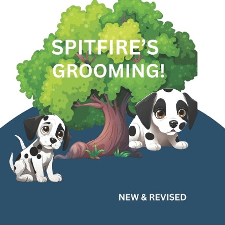 Spitfire's Grooming! by Karen Dachsel 9781978122017