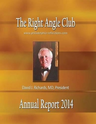 Right Angle Club Annual Report 2014 by George Ross Fisher 9781932109511