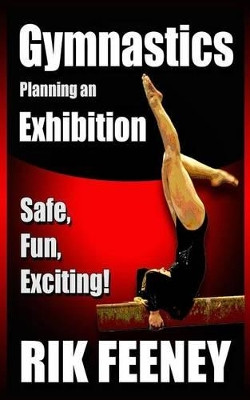 Gymnastics: Planning an Exhibition by Rick Feeney 9781935683452