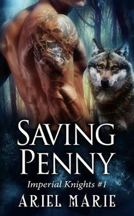 Saving Penny by Ariel Marie 9781720936817