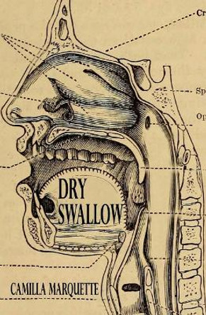 Dry Swallow by Camilla Marquette 9781732464902
