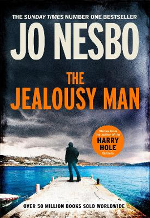 The Jealousy Man and Other Stories by Jo Nesbo
