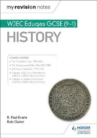 My Revision Notes: WJEC Eduqas GCSE (9-1) History by R. Paul Evans