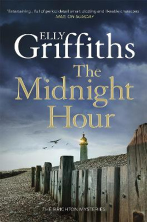 The Midnight Hour by Elly Griffiths