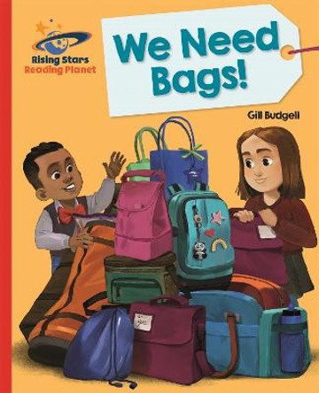 Reading Planet - We Need Bags - Red B: Galaxy by Gill Budgell