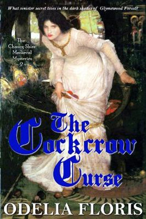 The Cockcrow Curse by Odelia Floris 9781973787327