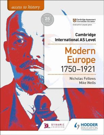 Access to History for Cambridge International AS Level: Modern Europe 1750-1921 by Nicholas Fellows
