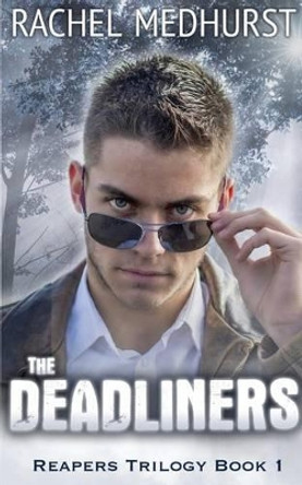 The Deadliners by Rachel Medhurst 9781497563223