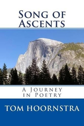 Song of Ascents by Tom Hoornstra 9781501078668