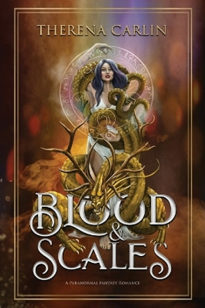 Blood & Scales by Therena Carlin 9781998925032