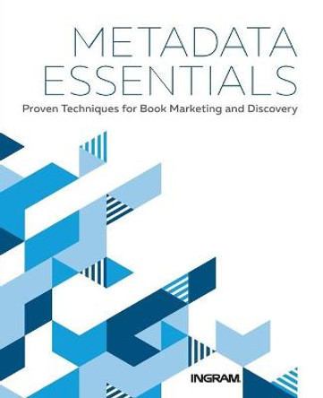 Metadata Essentials: Proven Techniques for Book Marketing and Discovery by Jake Handy