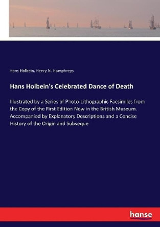 Hans Holbein's Celebrated Dance of Death by Hans Holbein 9783337394127
