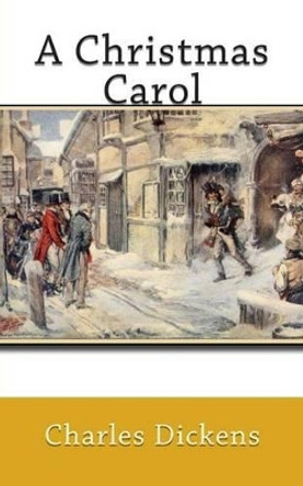 A Christmas Carol by Dickens 9781503225077
