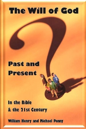 The Will of God: Past and Present by Michael Penny 9781783644353