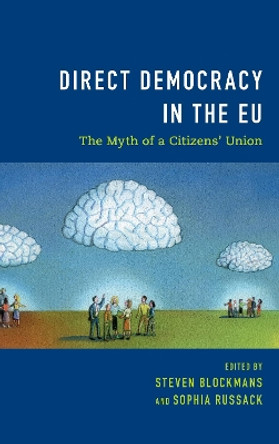 Direct Democracy in the EU: The Myth of a Citizens' Union by Steven Blockmans 9781786609984