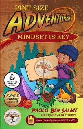 Pint Size Adventurer: Mindset Is KEY by Paolo Ben Salmi 9781913310332