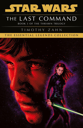 The Last Command: Book 3 (Star Wars Thrawn trilogy) by Timothy Zahn