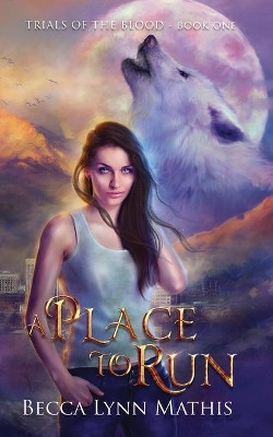 A Place To Run by Becca Lynn Mathis 9781733162616