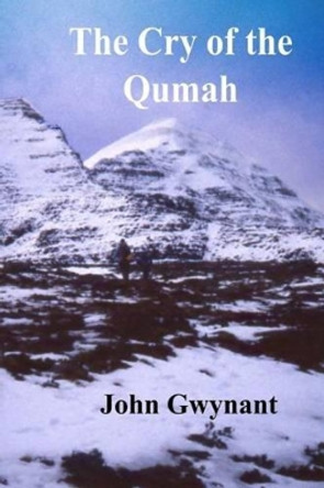 The Cry of the Qumah by John Gwynant 9781508804123