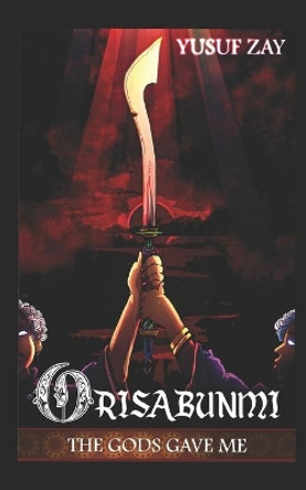 Orisabunmi by Yusuf Zay 9789785667394