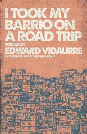 I Took My Barrio On A Road Trip by Edward Vidaurre 9781724187253