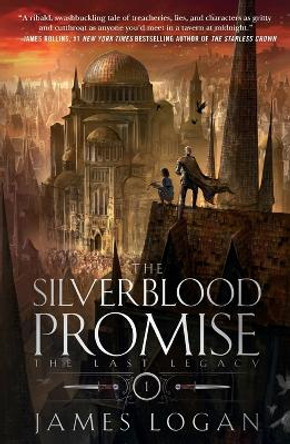 The Silverblood Promise by James Logan 9781250345806