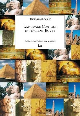 Language Contact in Ancient Egypt by Thomas Schneider 9783643915078