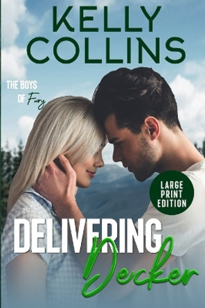 Delivering Decker LARGE PRINT by Kelly Collins 9781955379755