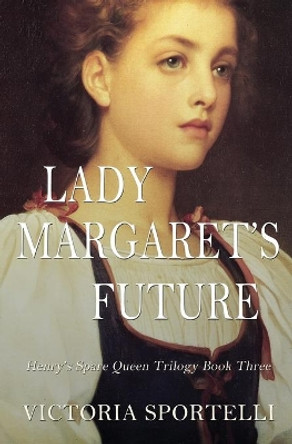 Lady Margaret's Future by Victoria Sportelli 9781952849107