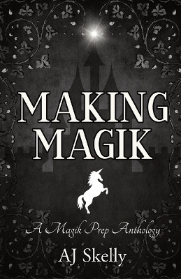 Making Magik by Aj Skelly 9781957899077