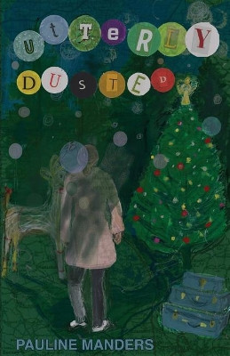 Utterly Dusted by Pauline Manders 9781977999962