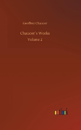 Chaucers Works by Geoffrey Chaucer 9783734040658