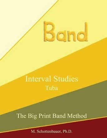 Interval Studies: Tuba by M Schottenbauer 9781491215289