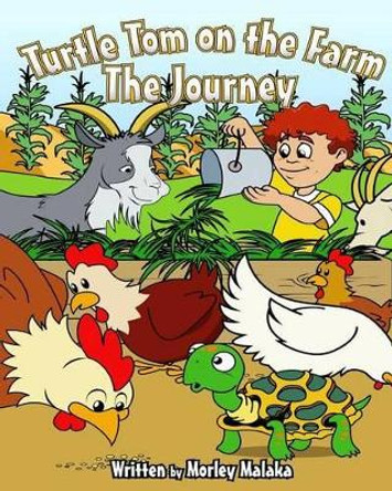 Turtle Tom on the Farm: The Journey by Josh McGill 9781514847138