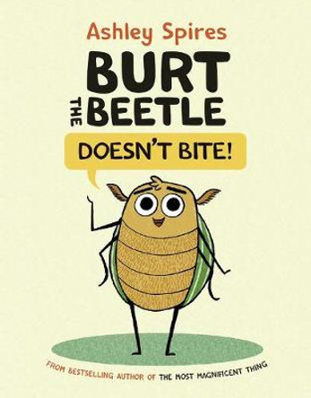 Burt the Beetle Doesn't Bite! by Ashley Spires